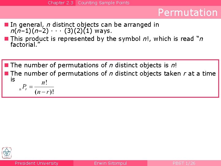 Chapter 2. 3 Counting Sample Points Permutation n In general, n distinct objects can