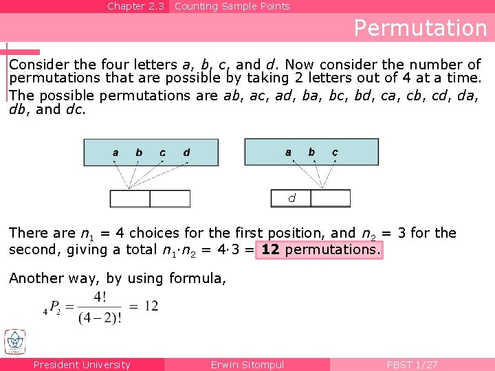 Chapter 2. 3 Counting Sample Points Permutation Consider the four letters a, b, c,