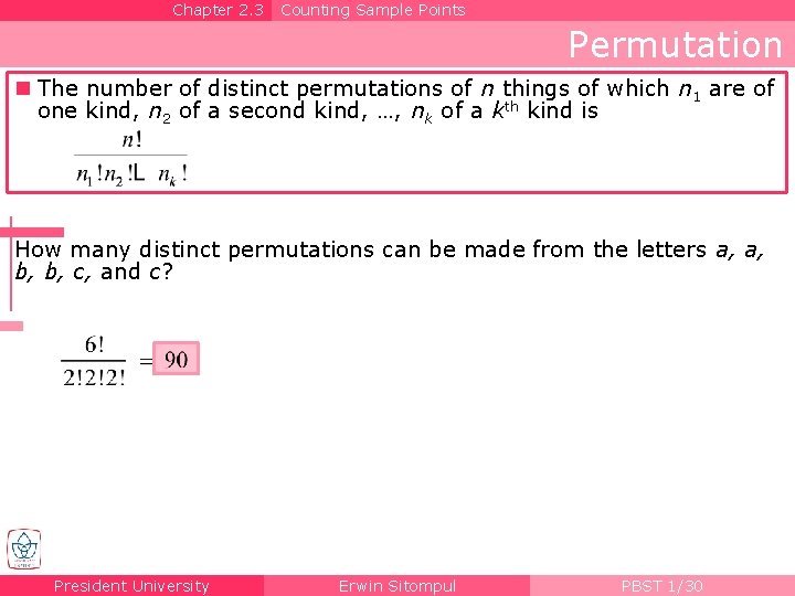 Chapter 2. 3 Counting Sample Points Permutation n The number of distinct permutations of