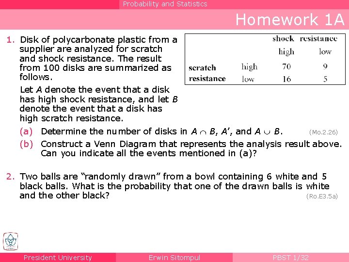 Probability and Statistics Homework 1 A 1. Disk of polycarbonate plastic from a supplier