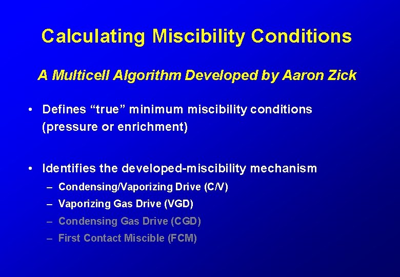 Calculating Miscibility Conditions A Multicell Algorithm Developed by Aaron Zick • Defines “true” minimum