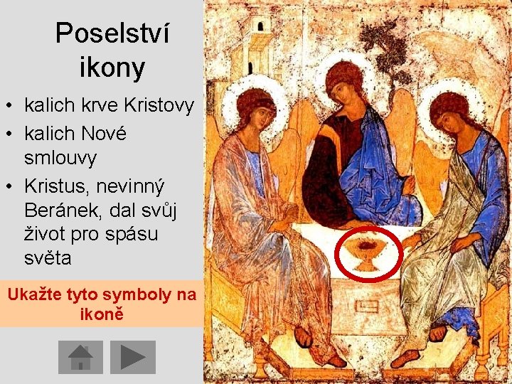 Poselství ikony • kalich krve Kristovy • kalich Nové smlouvy • Kristus, nevinný Beránek,