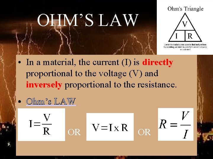 OHM’S LAW • In a material, the current (I) is directly proportional to the