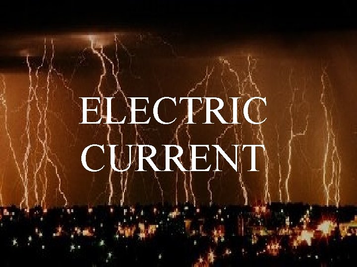 ELECTRIC CURRENT 