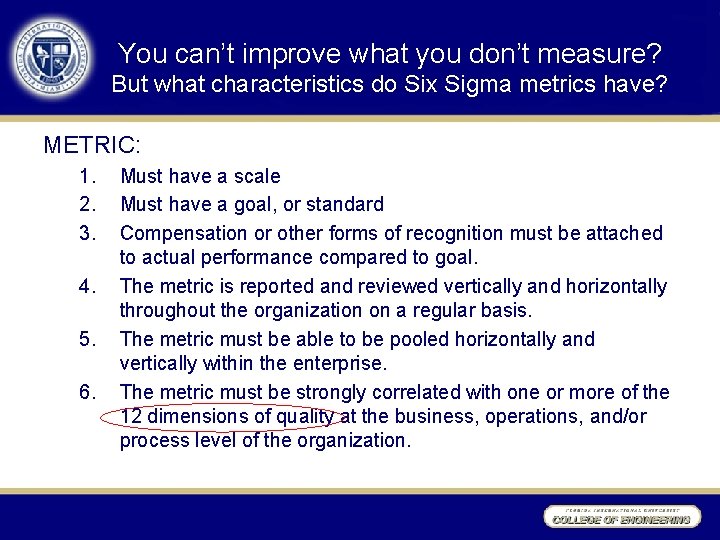 You can’t improve what you don’t measure? But what characteristics do Six Sigma metrics