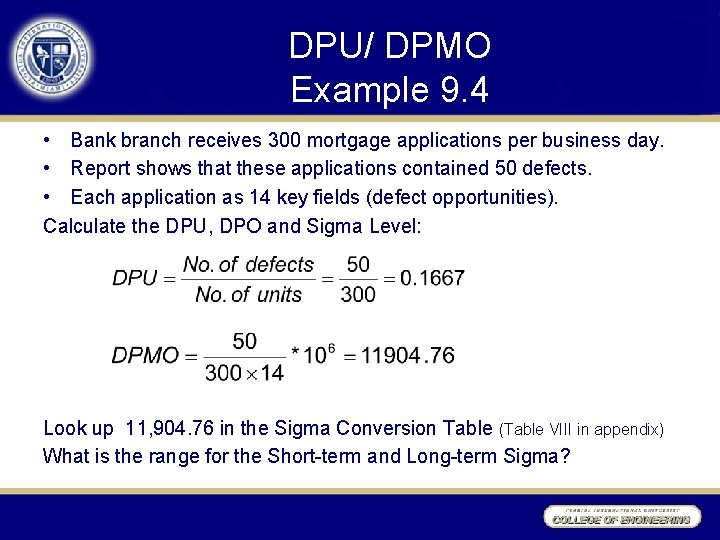 DPU/ DPMO Example 9. 4 • Bank branch receives 300 mortgage applications per business