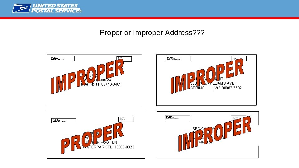 ® Proper or Improper Address? ? ? MATT HELM 67 THUNDER LN SPRINGFIELD VA