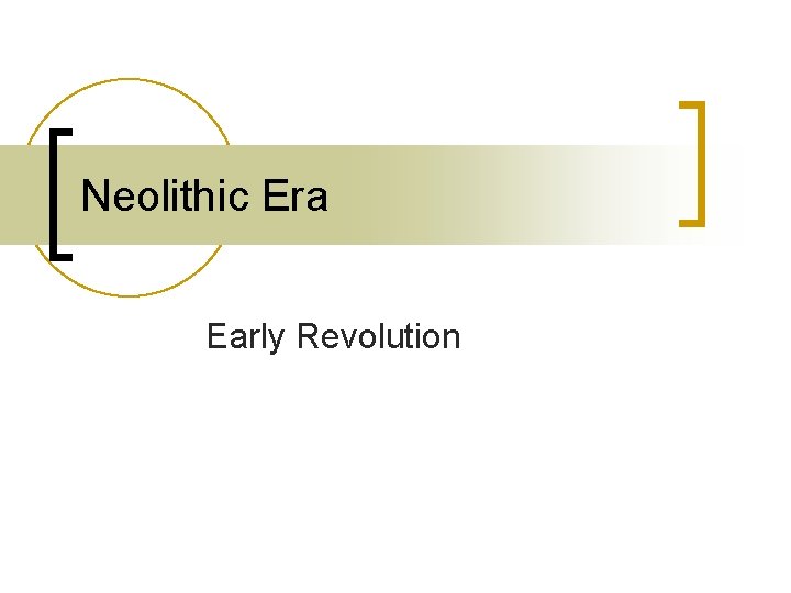 Neolithic Era Early Revolution 