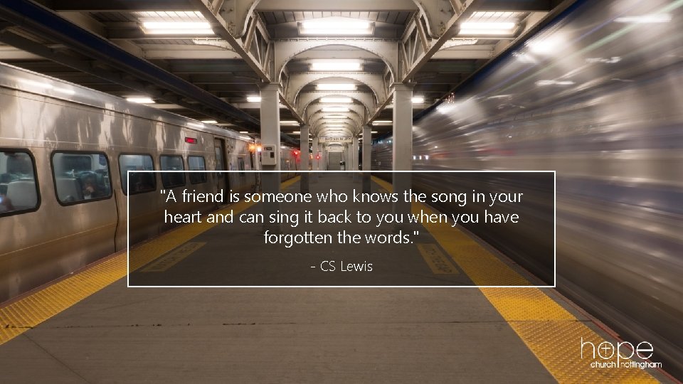 "A friend is someone who knows the song in your heart and can sing