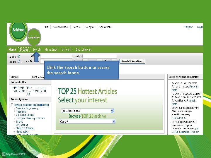 Clink the Search button to access the search forms. 