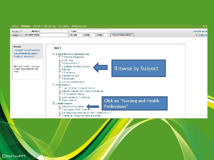 Browse by Subject Click on “Nursing and Health Professions” 