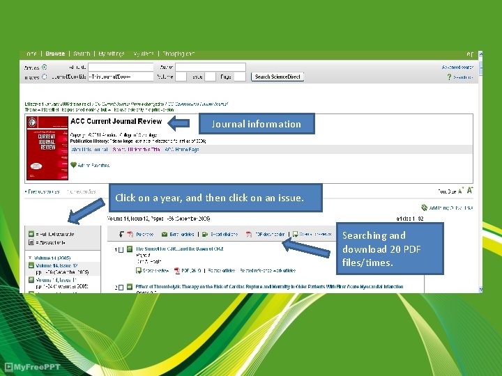 Journal information Click on a year, and then click on an issue. Searching and