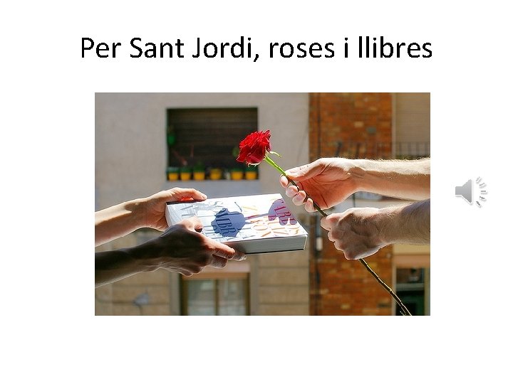 Per Sant Jordi, roses i llibres 