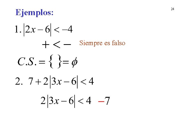 24 Ejemplos: Siempre es falso 