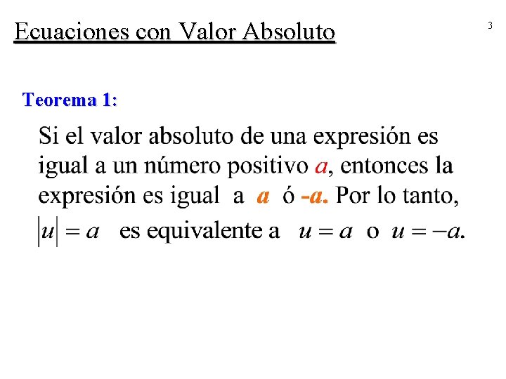 Ecuaciones con Valor Absoluto Teorema 1: 3 