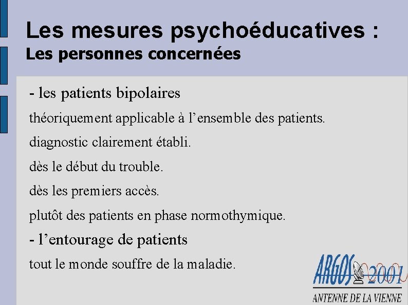 Les mesures psychoéducatives : Les personnes concernées - les patients bipolaires théoriquement applicable à