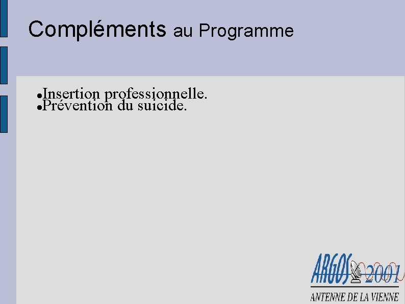 Compléments au Programme Insertion professionnelle. Prévention du suicide. 