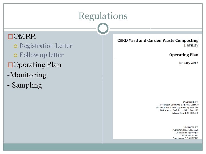 Regulations �OMRR Registration Letter Follow up letter �Operating Plan -Monitoring - Sampling 