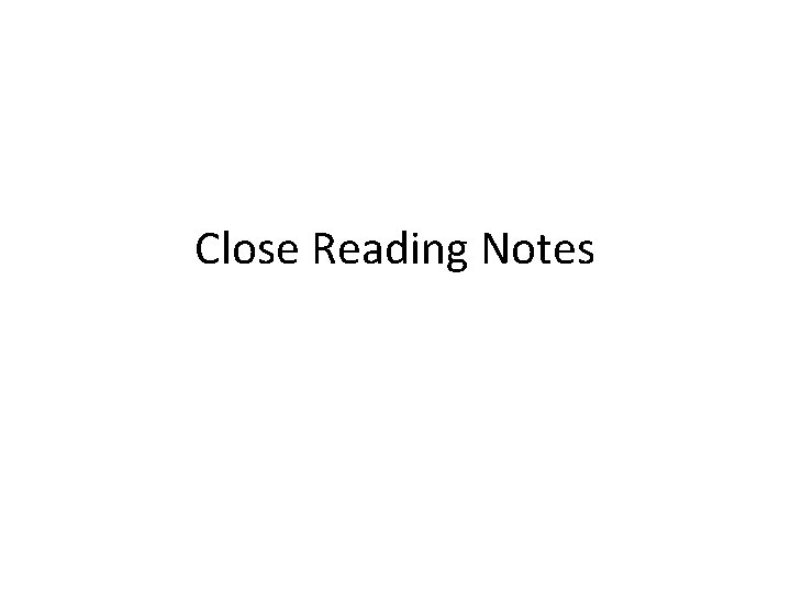 Close Reading Notes 
