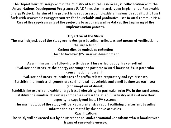 The Department of Energy within the Ministry of Natural Resources , in collaboration with