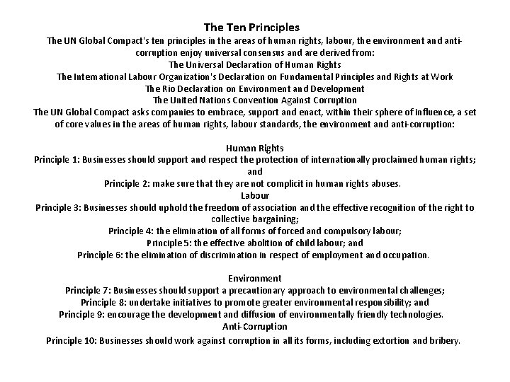 The Ten Principles The UN Global Compact's ten principles in the areas of human