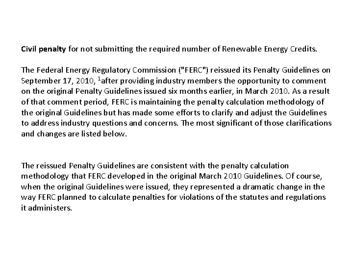 Civil penalty for not submitting the required number of Renewable Energy Credits. The Federal