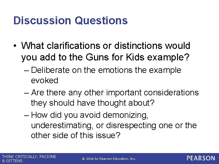 Discussion Questions • What clarifications or distinctions would you add to the Guns for