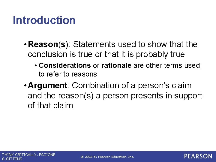 Introduction • Reason(s): Statements used to show that the conclusion is true or that