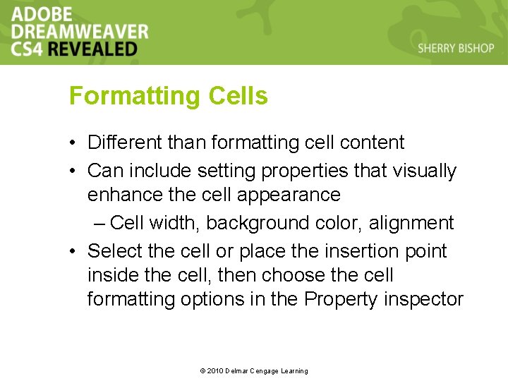 Formatting Cells • Different than formatting cell content • Can include setting properties that Formatting Cells • Different than formatting cell content • Can include setting properties that