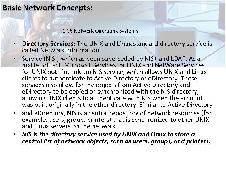 Basic Network Concepts: 1. 06 Network Operating Systems • Directory Services: The UNIX and