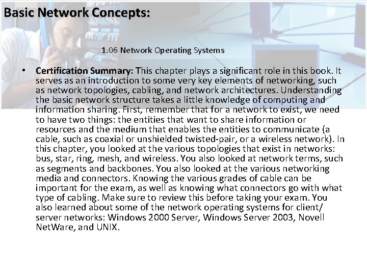 Basic Network Concepts: 1. 06 Network Operating Systems • Certification Summary: This chapter plays
