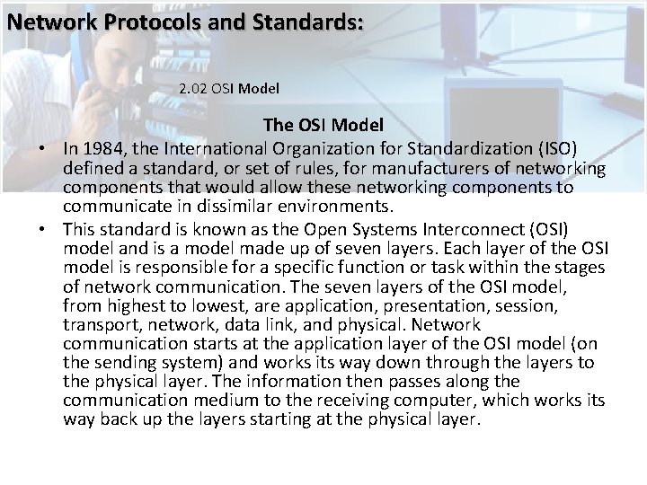 Network Protocols and Standards: 2. 02 OSI Model The OSI Model • In 1984,