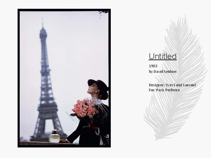 Untitled 1983 by David Seidner Designer: Yves Saint Laurent For: Paris Perfume 