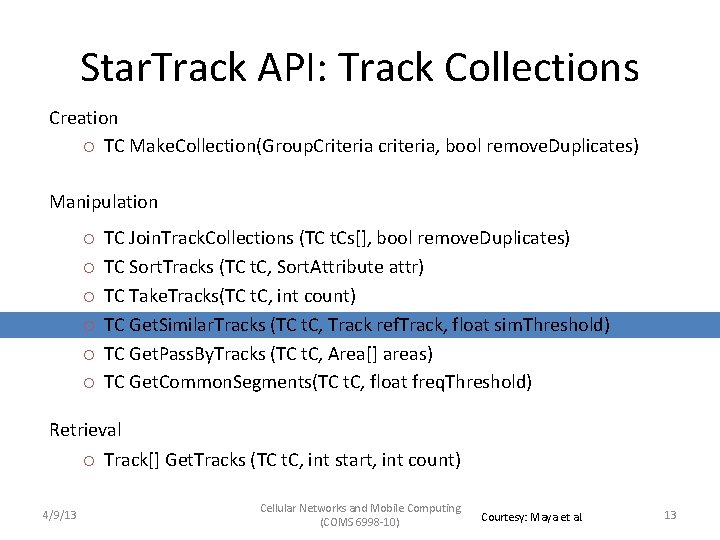 Star. Track API: Track Collections Creation TC Make. Collection(Group. Criteria criteria, bool remove. Duplicates)