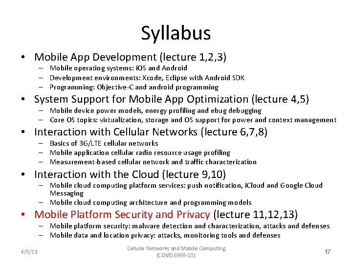 Syllabus • Mobile App Development (lecture 1, 2, 3) – Mobile operating systems: i.