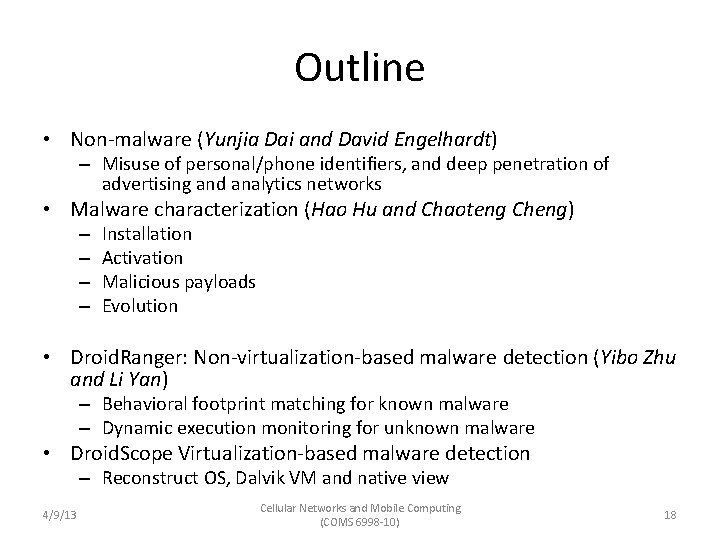 Outline • Non-malware (Yunjia Dai and David Engelhardt) – Misuse of personal/phone identiﬁers, and
