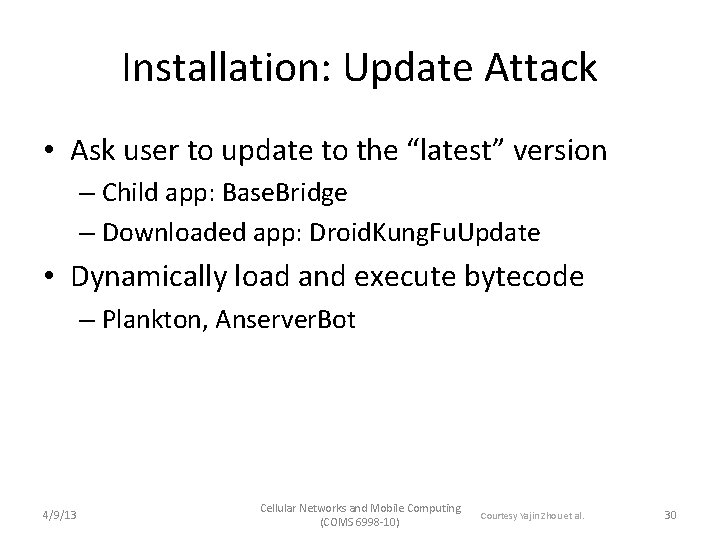 Installation: Update Attack • Ask user to update to the “latest” version – Child