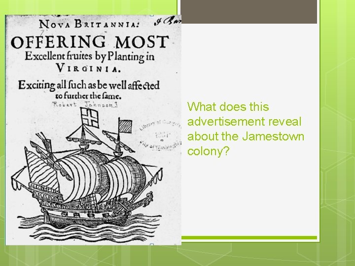 What does this advertisement reveal about the Jamestown colony? 