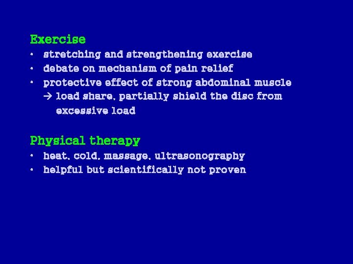 Exercise • stretching and strengthening exercise • debate on mechanism of pain relief •
