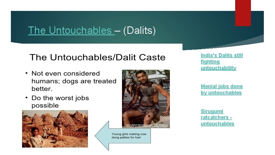 The Untouchables – (Dalits) India's Dalits still fighting untouchability Menial jobs done by untouchables