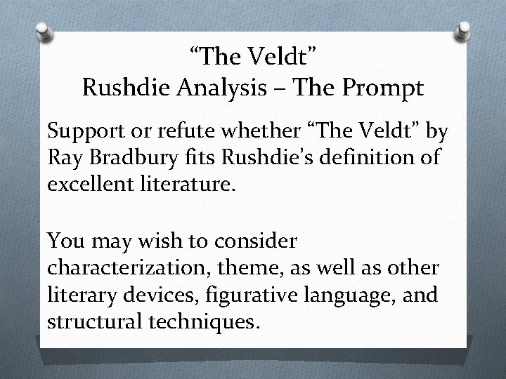 “The Veldt” Rushdie Analysis – The Prompt Support or refute whether “The Veldt” by