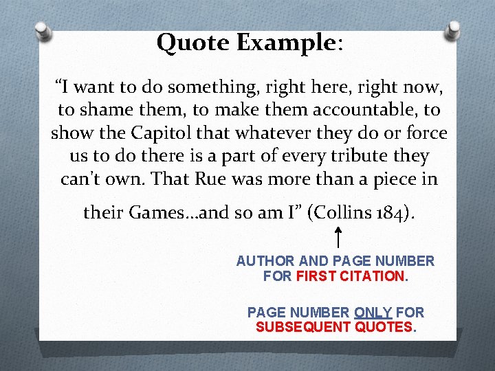 Quote Example: “I want to do something, right here, right now, to shame them,