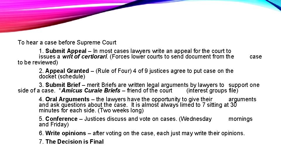 To hear a case before Supreme Court 1. Submit Appeal – In most cases