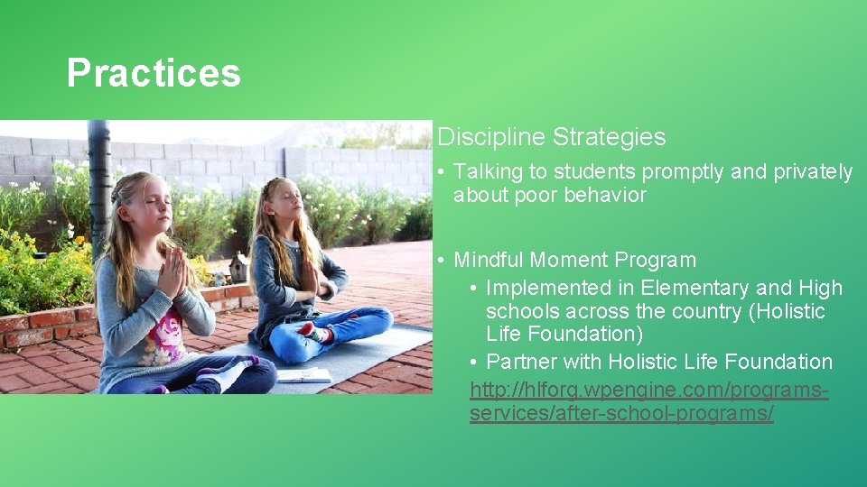 Practices Discipline Strategies • Talking to students promptly and privately about poor behavior •