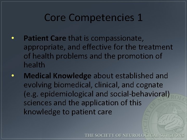 Core Competencies 1 • • Patient Care that is compassionate, appropriate, and effective for