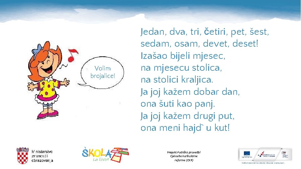 Volim brojalice! Jedan, dva, tri, četiri, pet, šest, sedam, osam, devet, deset! Izašao bijeli