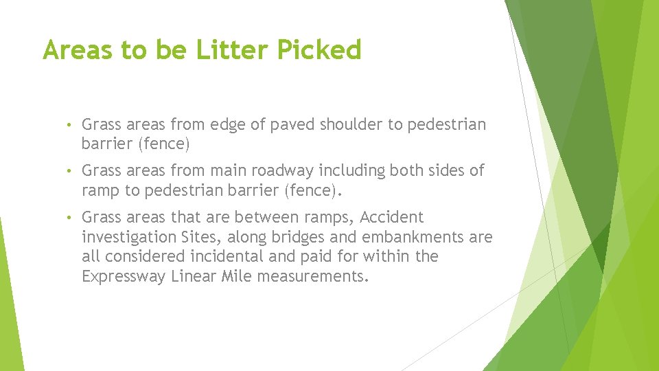 Areas to be Litter Picked • Grass areas from edge of paved shoulder to