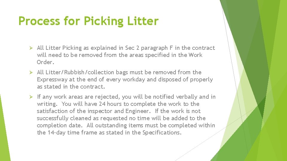 Process for Picking Litter Ø All Litter Picking as explained in Sec 2 paragraph