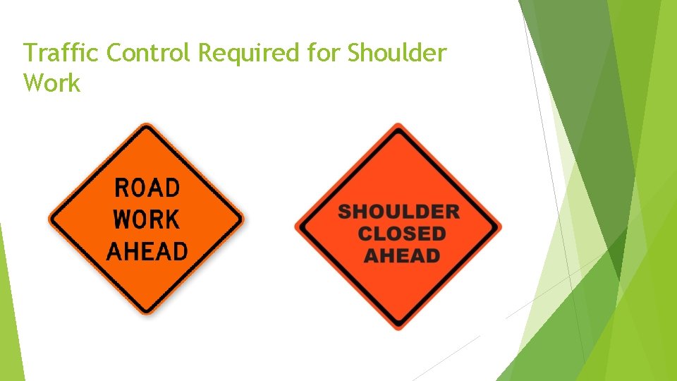 Traffic Control Required for Shoulder Work 