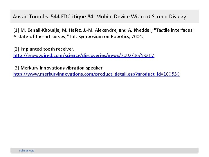 Austin Toombs I 544 EDCritique #4: Mobile Device Without Screen Display [1] M. Benali-Khoudja,
